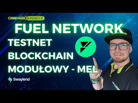 FUEL NETWORK – TESTNET ✅ MEL – Blockchain Modułowy