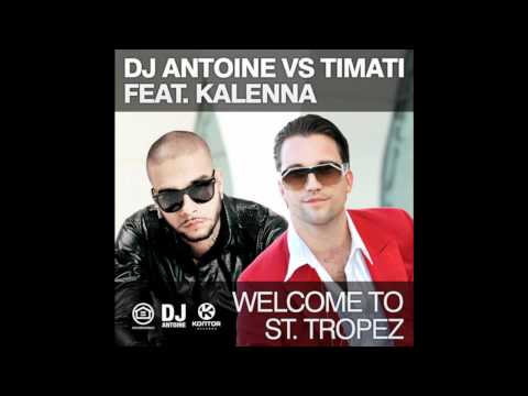 Welcome To St Tropez Dj Antoine Vs Mad Mark Radio Edit Hq Welcome To St Tropez Dj Antoine Vs Mad Mark Radio Edit Hq