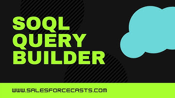 Things to know about SOQL Query Builder