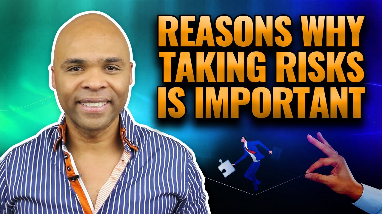 Reasons Why Taking Risks Is Important - YouTube