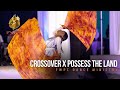 Crossover X Possess The Land Mashup FWPC Dance Ministry 