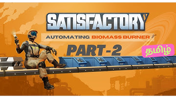 EASY BIOMASS BURNER AUTOMATION SETUP | Satisfactory Series Tamil  (Part 2)