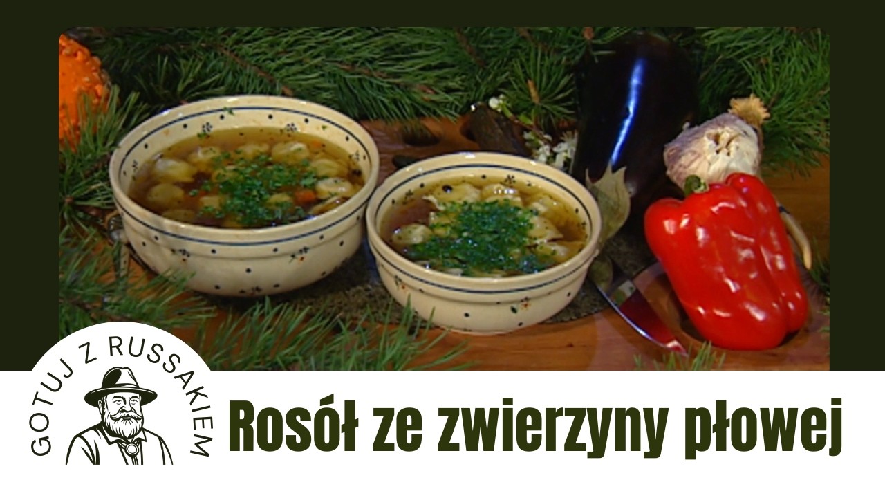 GOTUJ Z RUSSAKIEM. SEZON 02. ODC. 11. Rosół ze zwierzyny płowej