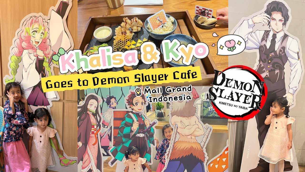 Khalisa & Kyo Goes To Demon Slayer Cafe @ Mall Grand Indonesia 😍❤️