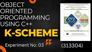 OOP MSBTE Manual Solution ||  EXPERIMENT NO: 03  || Oop manual answer k scheme || C++ manual [co-3k]