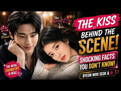 The Facts Behind Byeon Woo Seok & IU's Kiss Scene in Perfect Crown Are Making Fans Lose Focus!
