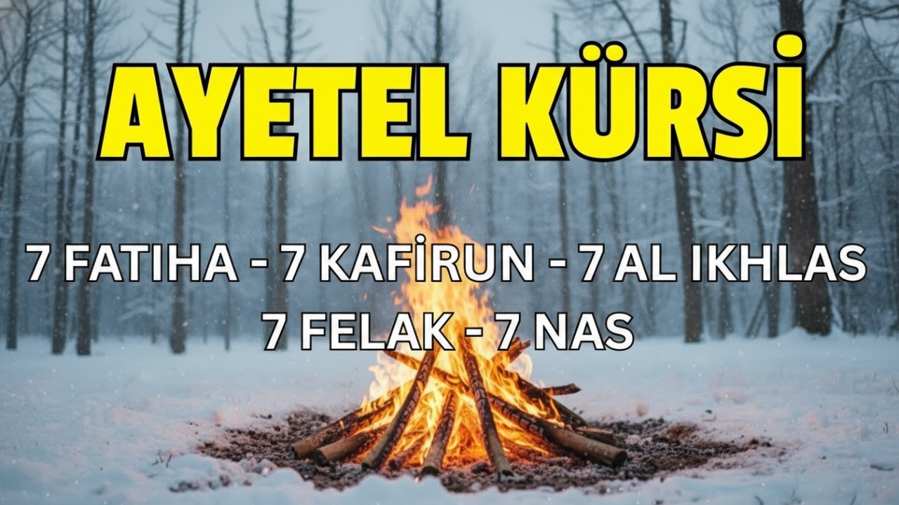 7’şer Ayetel Kürsi, İnşirah, Felak, Nas | Nazar, Büyü ve Musallattan Koruyan Dualar