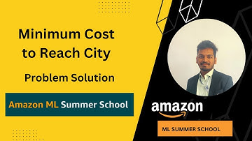 Amazon ML Summer School 2023 | Applied Scientist | Developer Devendra | Questions | Minimum Cost