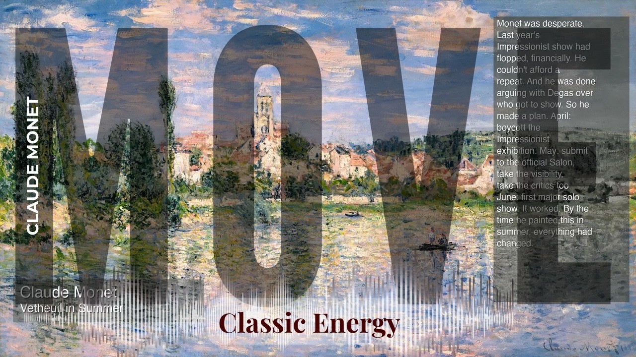Move - Classic Energy with Claude Monet | Vetheuil in Summer & others