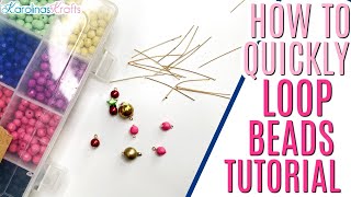 HOW TO Quickly Loop Beads & Troubleshooting Tips, What to do if Your Bead Hole is Too Big, Wire Loop