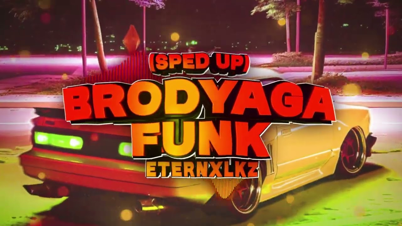 Eternxlkz - BRODYAGA FUNK (SPED UP) 2 YEARS ANNIVERSARY