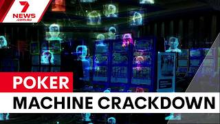 Facial recognition technology for poker machine reforms | 7NEWS