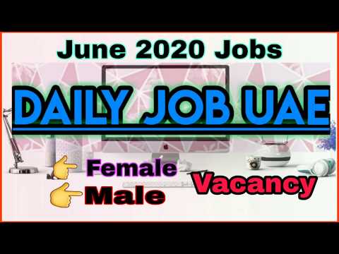 daily-jobs-in-uae-2020-|-june-2020-|-new-jobs-in-dubai-june-2020-|-daily-job-uae