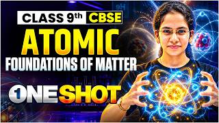 ⚛️ Atomic Foundations of Matter Chapter 9 | Chemistry Revision | Class 9 | CBSE | Aishwarya Ma’am
