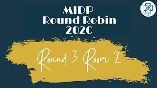 MIDP Round Robin Round 3 Room 2
