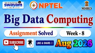 Details Big Data Computing Week 8 Assignment Solutions#Week8#Aug2026#NPTELASSIGNMENTS#BigDataComputing#NPTEL Update