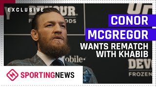 Conor McGregor talks Khabib rematch, wants 'Rocky' moment