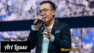 Ari Lasso - Misteri Ilahi || Lagu Hits Terbaik