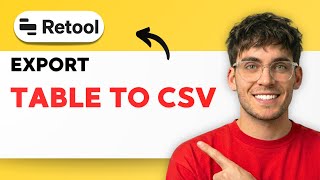 How to Export a Retool Table to CSV [2026 Full Guide]