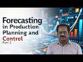 Forecasting in Production Planning and Control by Mr. R Srinivas