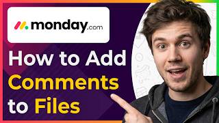 Monday.com: How to Add Comments to Files (Step-By-Step) [2026 guide] Guide