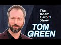 Tom Green - Adam Carolla Show 1/24/22
