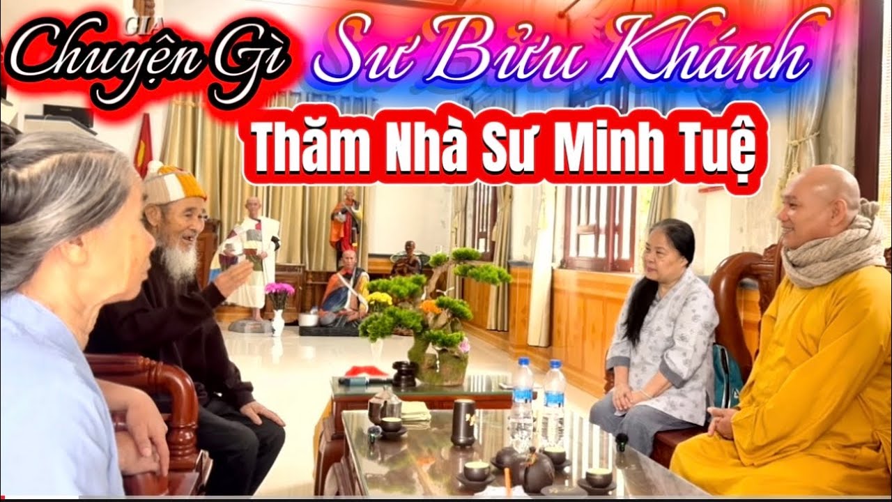 Sư  Thích Bửu Khánh Đến Nhà Sư Minh Tuệ-Bất Ngờ (Treo Biển Cấm)