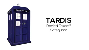 TARDIS | Series 9 | Denied Takeoff Safeguard
