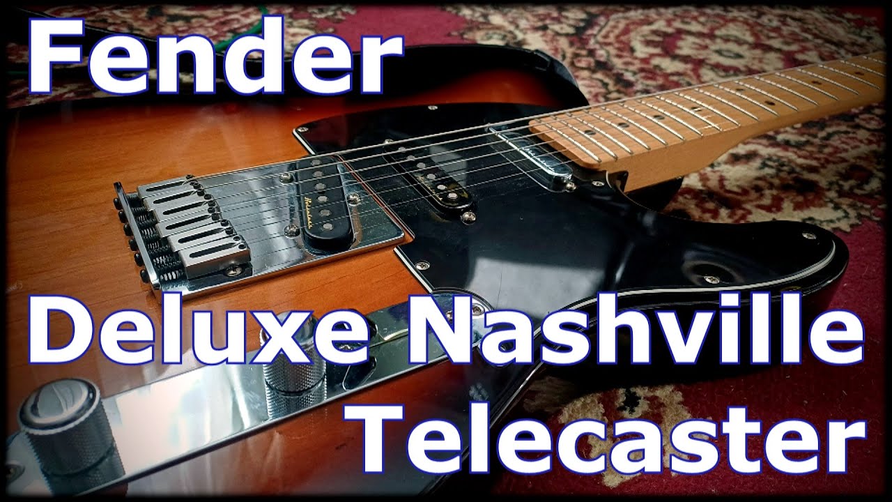 Fender Deluxe Nashville Telecaster - YouTube