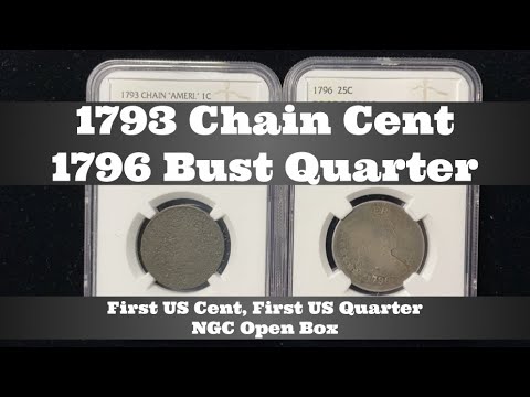 1793 Chain Cent, 1796 Draped Bust Quarter - First US Cent, First US Quarter - NGC Open Box Results