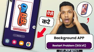 Recent app close problem (SOLVE) | app restart problem | background app restart problem