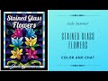 Stained Glass Flowers by Jade Summer - Color and Chat