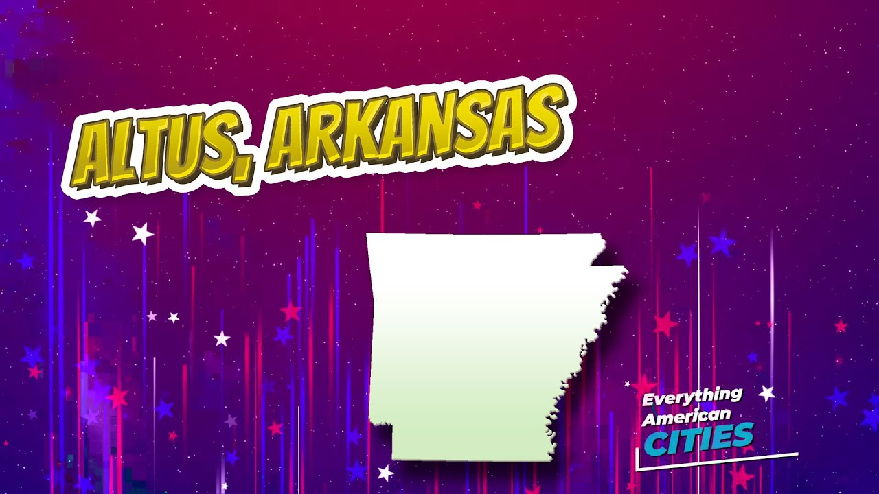 Altus, Arkansas ⭐️🌎 AMERICAN CITIES 🌎⭐️