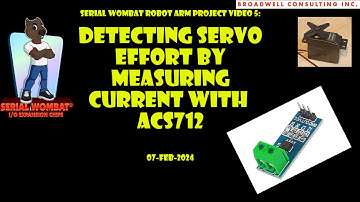 Detecting Servo Effort by Mesasuring Current with ACS712 on Serial Wombat 18AB - Robot Video # 5