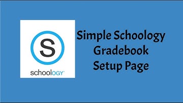 Schoology Gradebook Setup Simple Version