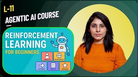 L-11 Reinforcement Learning Basics | Agentic AI Course