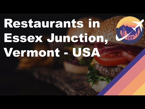 Restaurants in Essex Junction, Vermont - USA