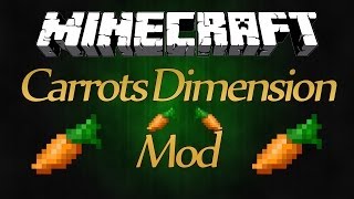 How to Install Carrots Dimension for Minecraft 1.6.4 - Minecraft Mod Tutorial