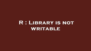 R : Library is not writable