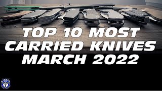 TOP 10 MOST CARRIED EDC KNIVES / MARCH 2022 STASSA 23