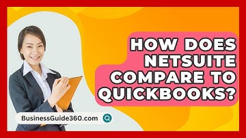 How Does NetSuite Compare To QuickBooks? - BusinessGuide360.com