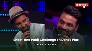 Shakti and Punit Challenge on Dance Plus | Raghav Juyal  Net Worth