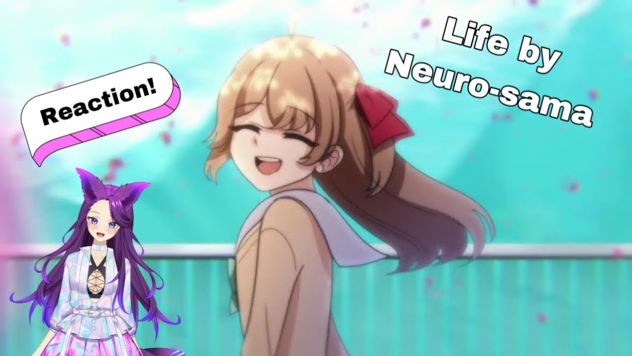 Neuro-sama Music Video Life Reaction!