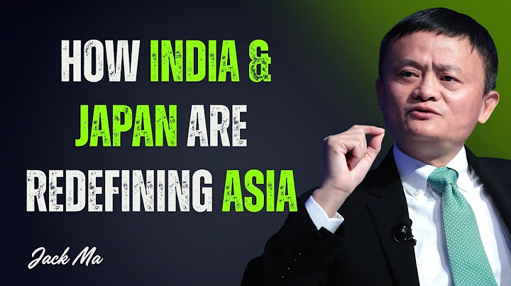 INDIA & JAPAN’s Strategic Alliance That Could Change The World – Jack Ma