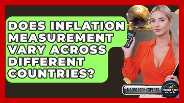 Does Inflation Measurement Vary Across Different Countries? - Macroecon Experts
