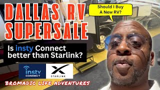 Dallas RV Supersale  Should I Buy A New RV?  Is 'insty Connect' Better Than 'Starlink'?