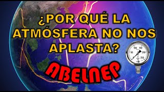 Sabias Qué? Por Qué La Atmósfera No Nos Aplasta? Abelnep Oficial