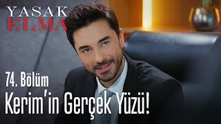 Kerim'in gerçek yüzü! - Yasak Elma 74. Bölüm