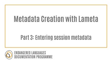 Lameta Metadata Creation Part 3: Entering session metadata