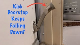 HOW TO FIX A DROOPING KICK DOWN DOORSTOP!